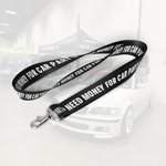 NEED MONEY FOR CAR PARTS Lanyard
