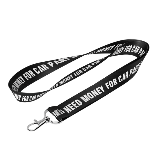 NEED MONEY FOR CAR PARTS Lanyard