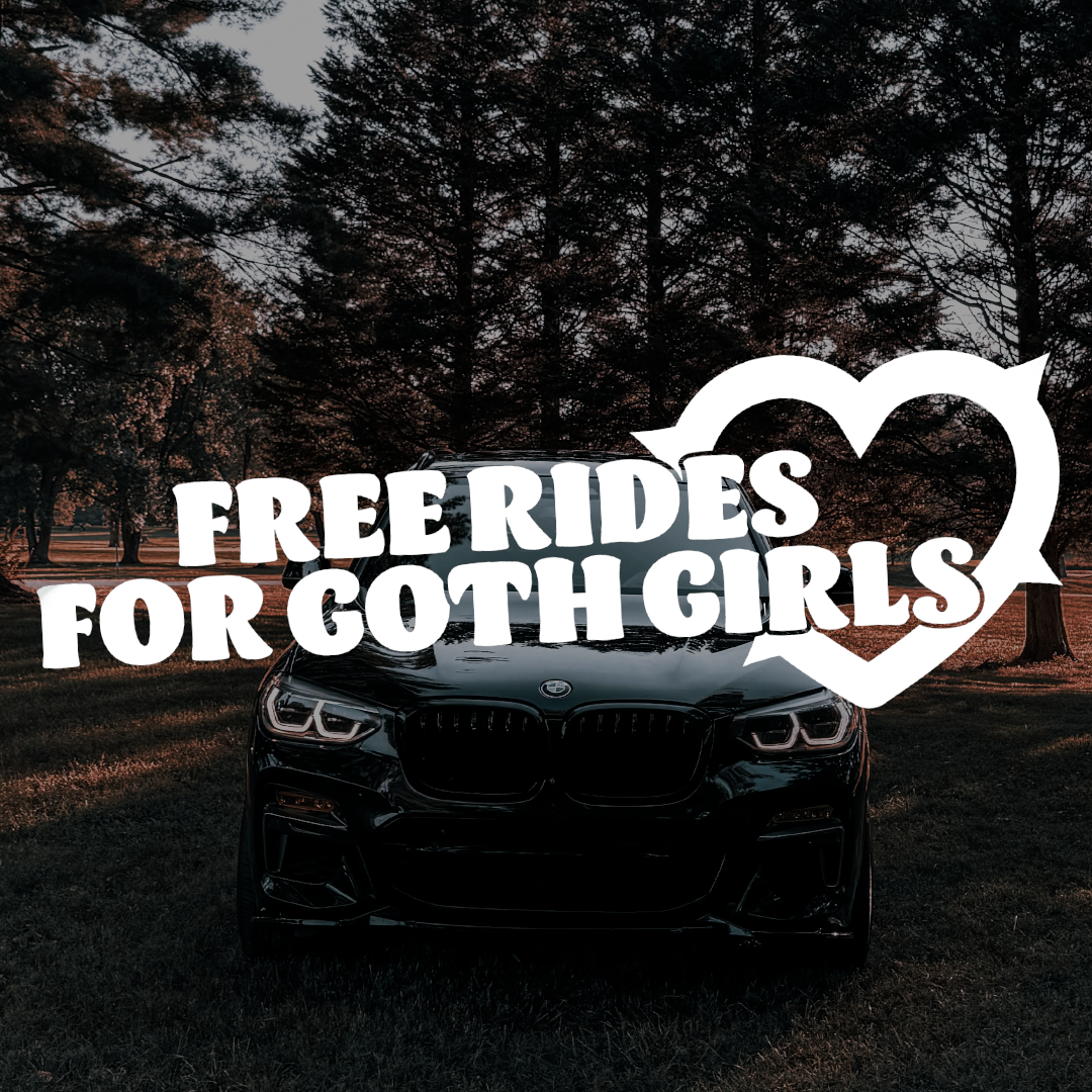 Free Rides For Sticker Free rides for goth girls Sticker β DayDreamers co