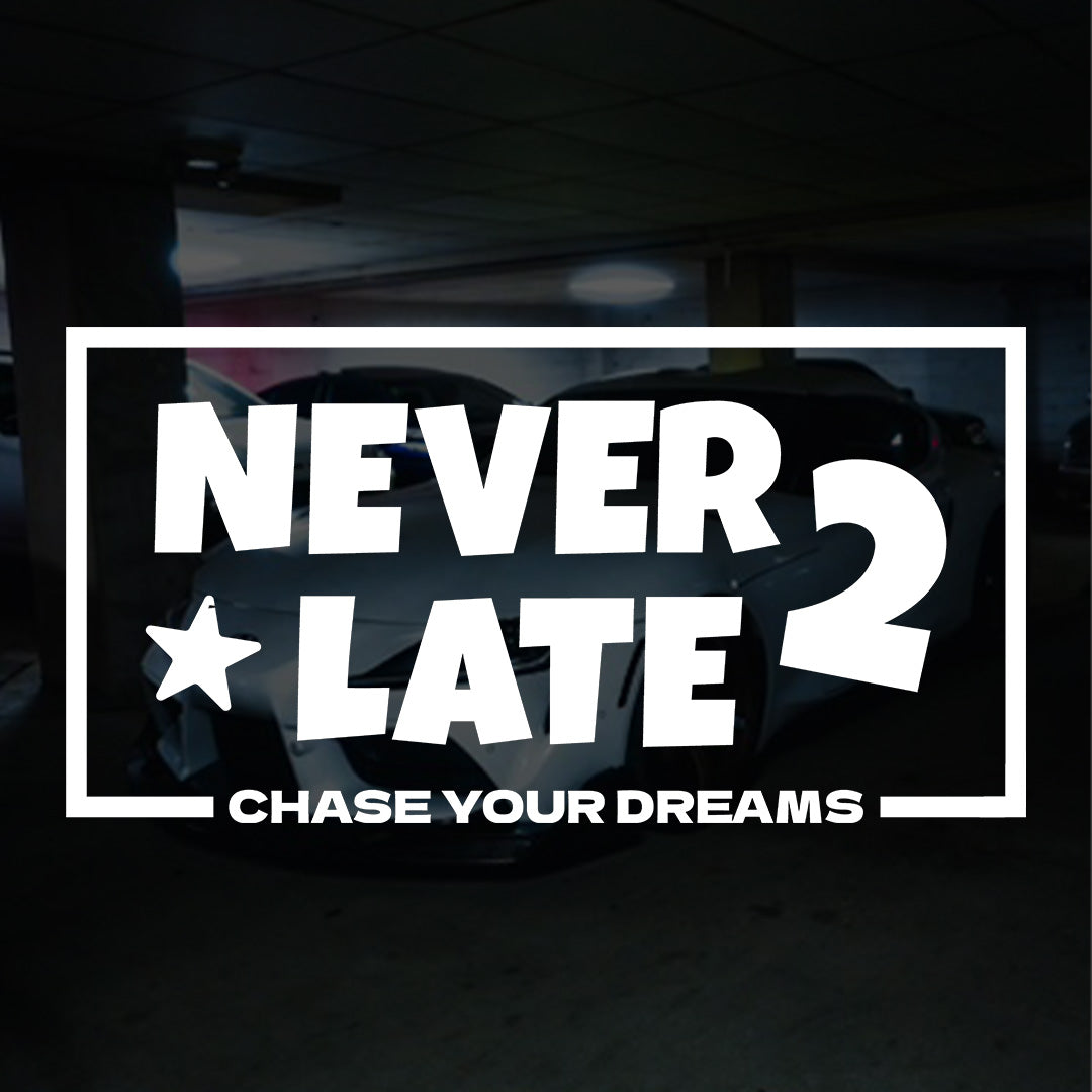 Never 2 Late Banner