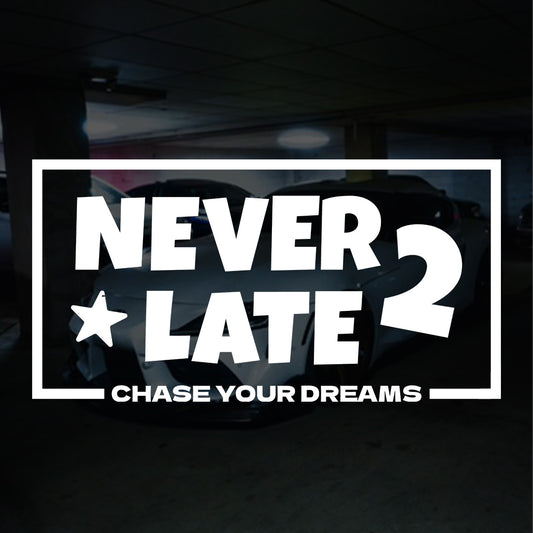 Never 2 Late Banner