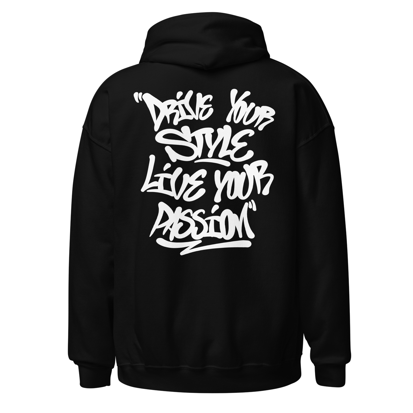 Drive Your Style Live Your Passion Hoodie